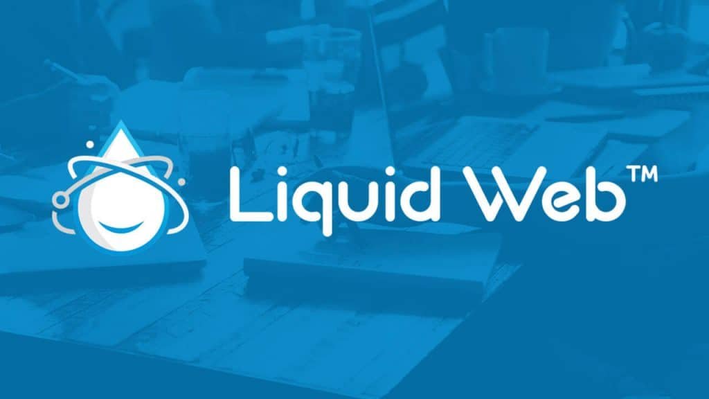 Liquid Web هي واحدة من أفضل شركات الاستضافة التي تمتلك خبرات كبيرة في هذا المجال
